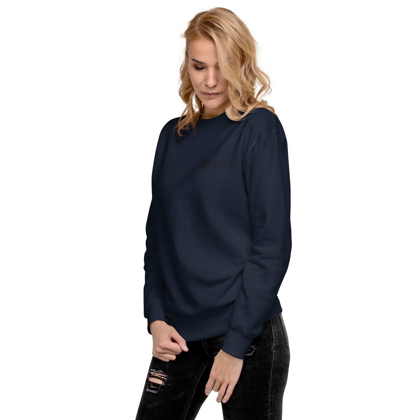 Mama. Embroidered |  Premium Adult Sweatshirt